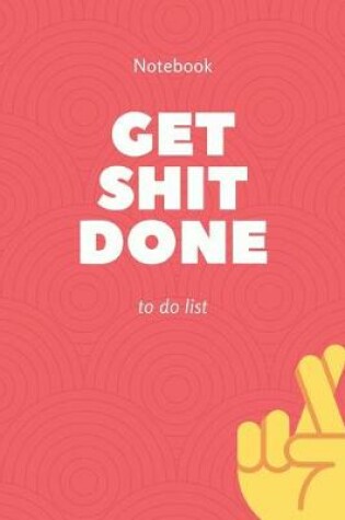 Cover of Get Shit Done