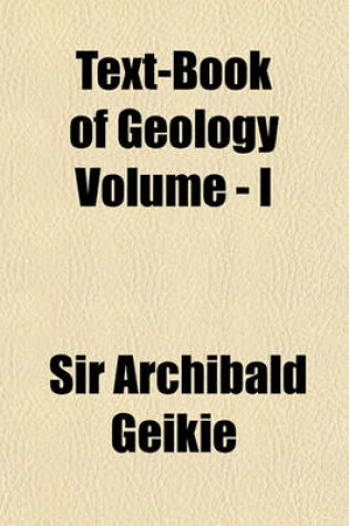 Cover of Text-Book of Geology Volume - I