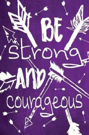 Cover of Chalkboard Journal - Be Strong and Courageous (Purple)
