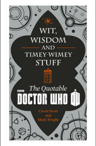 Cover of Doctor Who: Wit, Wisdom and Timey Wimey Stuff – The Quotable Doctor Who
