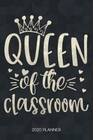 Cover of Queen Of The Classroom 2020 Planner