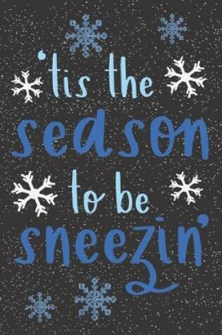Cover of Tis The Season To Be Sneezin