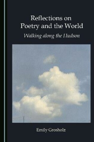 Cover of Reflections on Poetry and the World