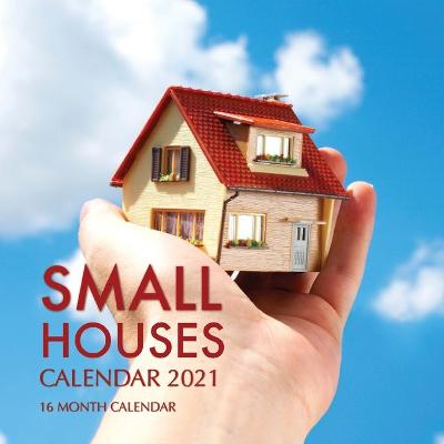 Book cover for Small Houses Calendar 2021