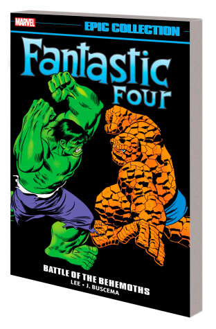 Book cover for Fantastic Four Epic Collection: Battle Of The Behemoths