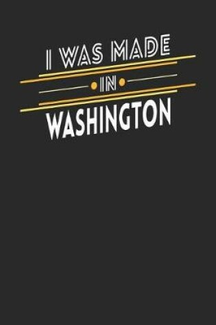 Cover of I Was Made In Washington