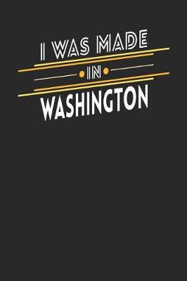 Book cover for I Was Made In Washington