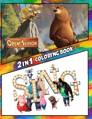 Book cover for 2 in 1 Coloring Book Open Season and Sing