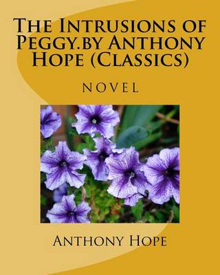 Book cover for The Intrusions of Peggy.by Anthony Hope (Classics)