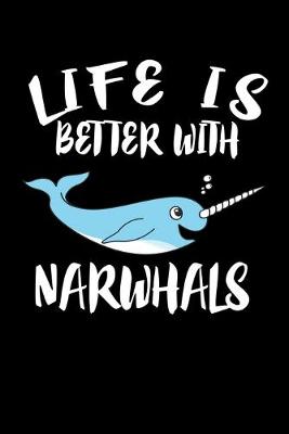 Book cover for Life Is Better With Narwhals