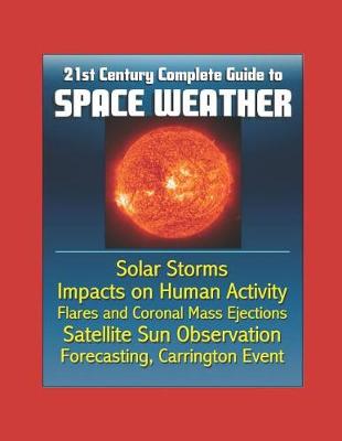 Book cover for 21st Century Complete Guide to Space Weather