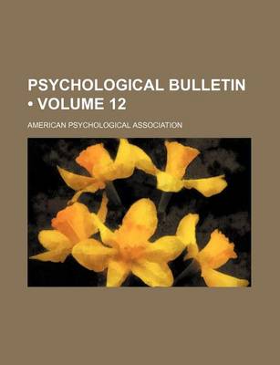 Book cover for Psychological Bulletin (Volume 12)