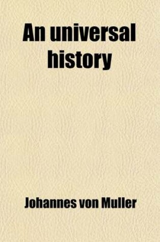 Cover of An Universal History; In Twenty-Four Books Volume 1