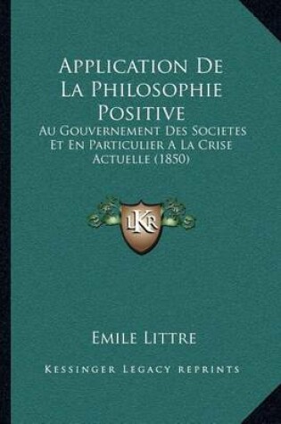 Cover of Application de La Philosophie Positive