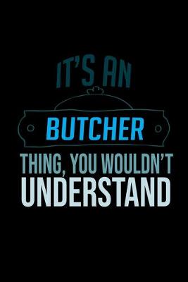 Book cover for It's a butcher thing, you wouldn't understand