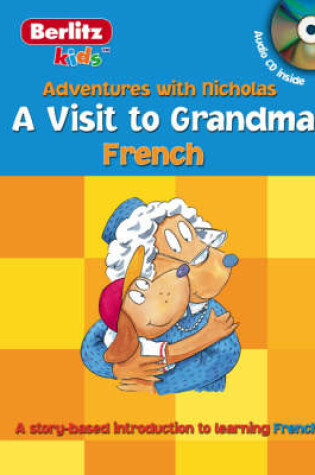 Cover of Berlitz Kids French: A Visit to Grandma