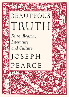 Book cover for Beauteous Truth - Faith, Reason, Literature & Culture