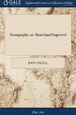 Cover of Stenography; or, Short-hand Improved