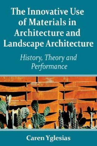 Cover of The Innovative Use of Materials in Architecture and Landscape Architecture