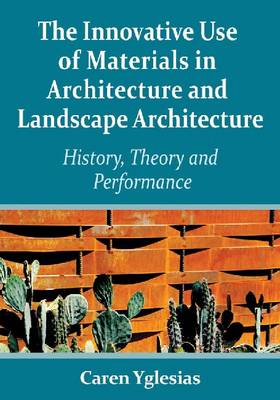 Book cover for The Innovative Use of Materials in Architecture and Landscape Architecture