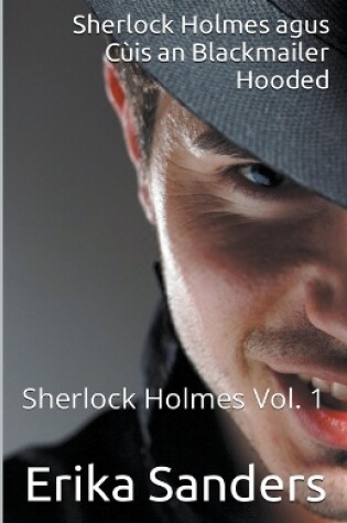 Cover of Sherlock Holmes agus Cùis an Blackmailer Hooded