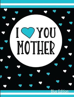 Book cover for I Love You Mother Blue Edition