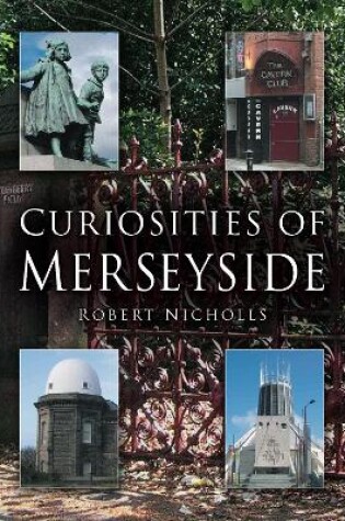 Cover of Curiosities of Merseyside