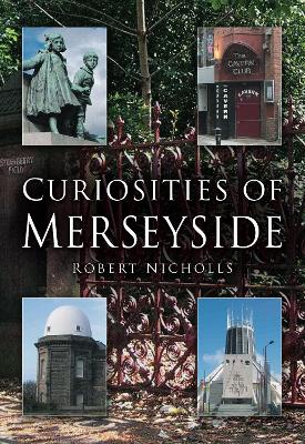 Book cover for Curiosities of Merseyside