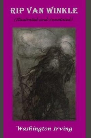 Cover of RIP VAN WINKLE (Illustrated and Annotated)