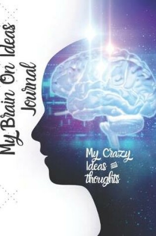 Cover of My Brain On Ideas Journal