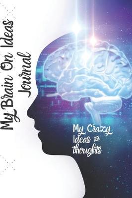 Book cover for My Brain On Ideas Journal