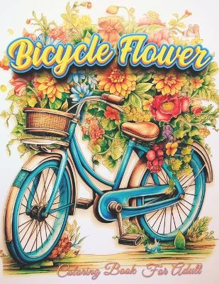 Cover of Bicycle Flower Adult Coloring Book