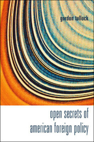 Cover of Open Secrets of American Foreign Policy