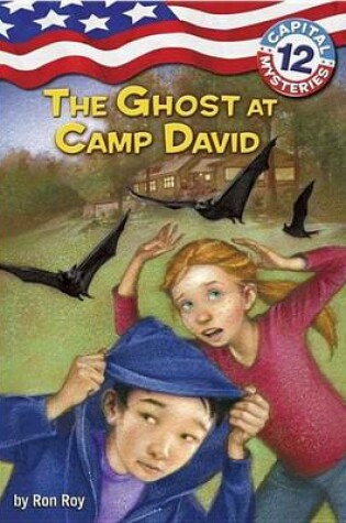 Cover of Capital Mysteries #12: The Ghost at Camp David