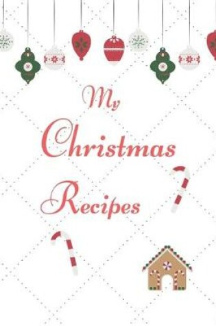 Cover of My Christmas Recipes