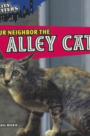 Cover of Your Neighbor the Alley Cat