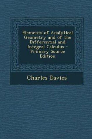 Cover of Elements of Analytical Geometry and of the Differential and Integral Calculus