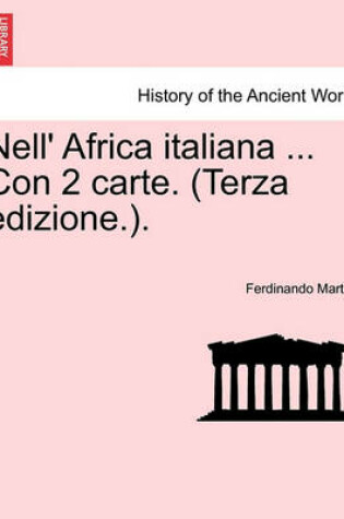 Cover of Nell' Africa Italiana ... Con 2 Carte. (Terza Edizione.).