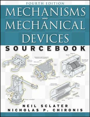 Book cover for Mechanisms and Mechanical Devices Sourcebook, Fourth Edition