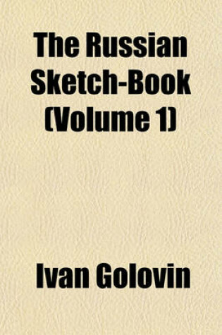 Cover of The Russian Sketch-Book (Volume 1)