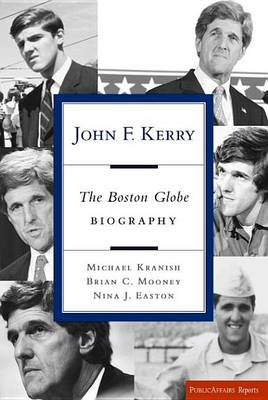 Book cover for John F. Kerry: The Boston Globe Biography