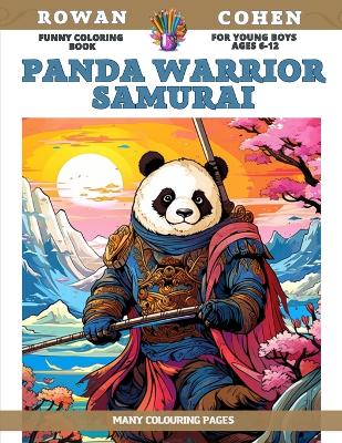 Book cover for Funny Coloring Book for young boys Ages 6-12 - Panda Warrior Samurai - Many colouring pages