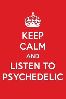 Book cover for Keep Calm and Listen to Psychedelic