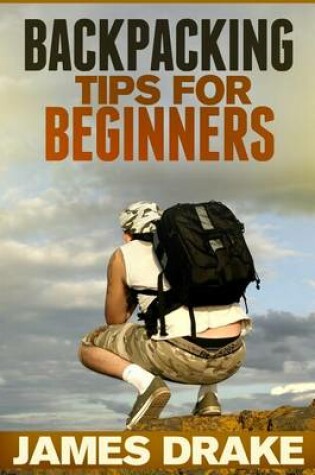 Cover of Backpacking Tips for Beginners