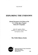 Cover of Exploring the Unknown: Selected Documents in the History of the United States Civilian Space Program, Volume III, Using Space