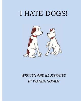 Book cover for I Hate Dogs