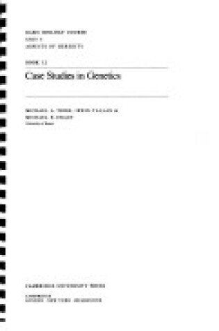 Cover of Basic Biology Course Unit 5: Volume 12, Case Studies in Genetics