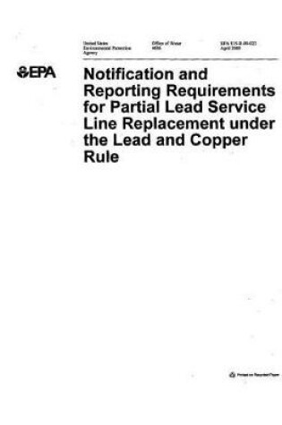 Cover of Notification and Reporting Requirements for Partial Lead Service Line Replacement Under the Lead and Copper Rule
