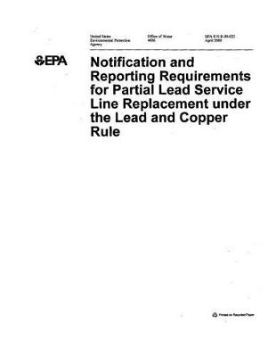 Book cover for Notification and Reporting Requirements for Partial Lead Service Line Replacement Under the Lead and Copper Rule