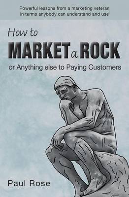 Book cover for How to Market a Rock or Anything Else to Paying Customers